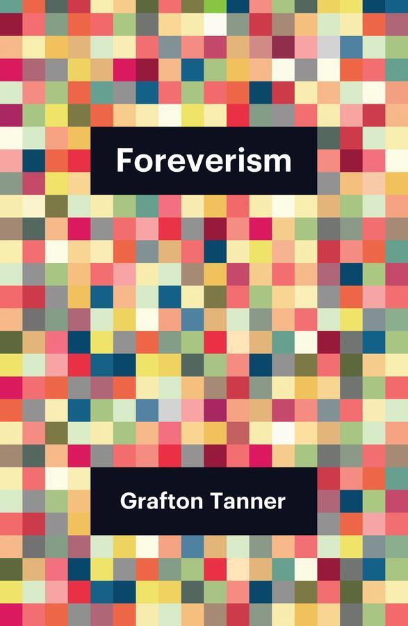 Cover: 9781509558063 | Foreverism | Theory Redux | Grafton Tanner | Taschenbuch | 144 S.