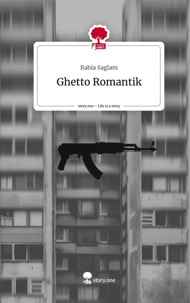 Cover: 9783710890864 | Ghetto Romantik. Life is a Story - story.one | Rabia Saglam | Buch