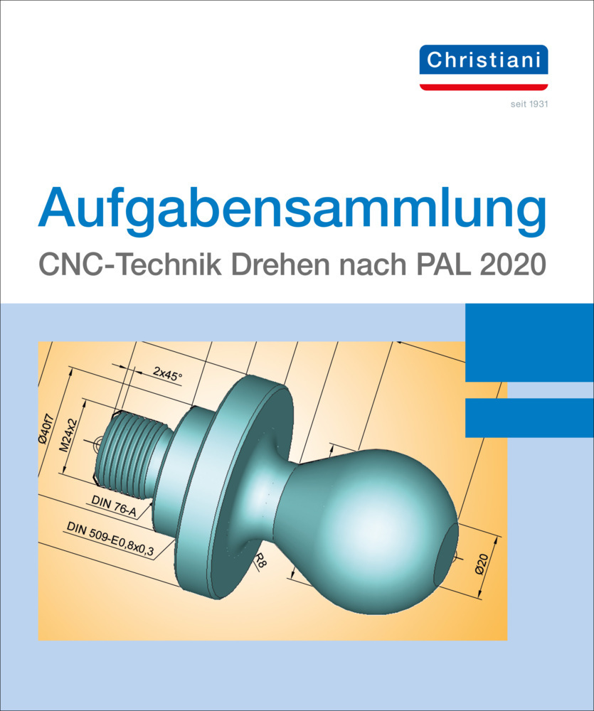 Cover: 9783958633063 | Aufgabensammlung CNC-Technik Drehen nach PAL 2020 | Stück | 2020