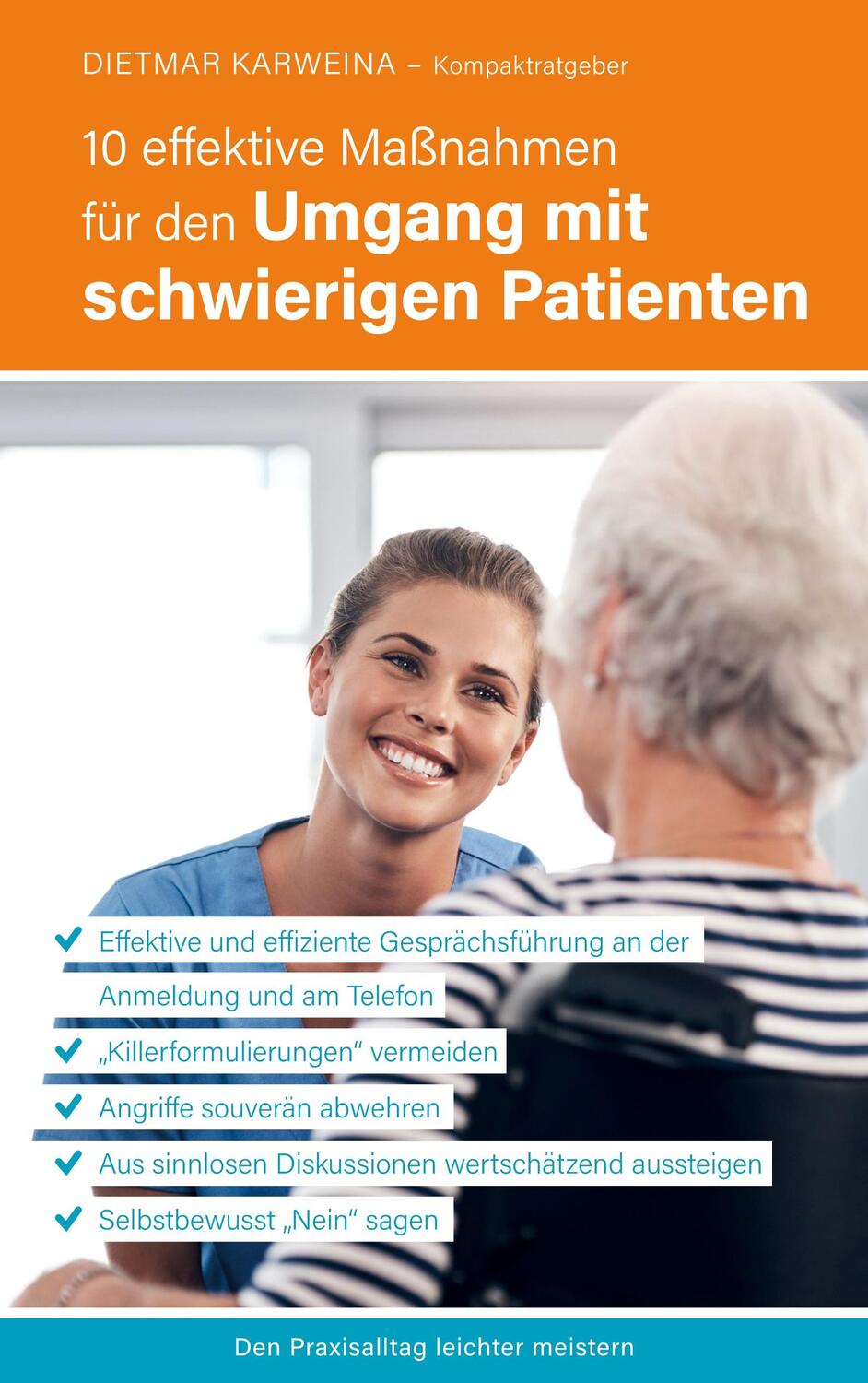 Cover: 9783347989610 | 10 effektive Maßnahmen für den Umgang mit schwierigen Patienten | Buch