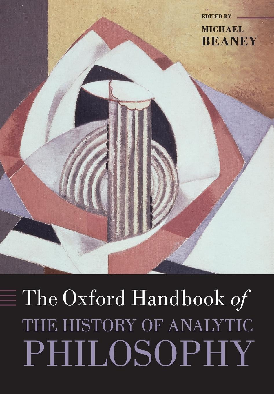 Cover: 9780198747994 | The Oxford Handbook of The History of Analytic Philosophy | Beaney