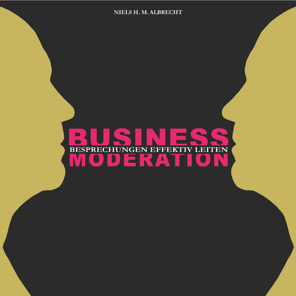 Cover: 9783982126258 | Businessmoderation | Besprechungen effektiv leiten | Albrecht | Buch