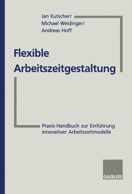 Cover: 9783322913210 | Flexible Arbeitszeitgestaltung | Michael Weidinger (u. a.) | Buch