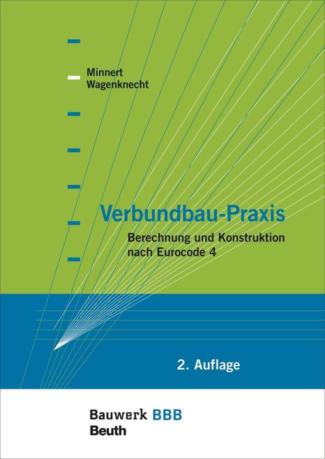 Cover: 9783410223467 | Verbundbau-Praxis | Jens, Prof. Dr. -Ing. Minnert (u. a.) | Buch