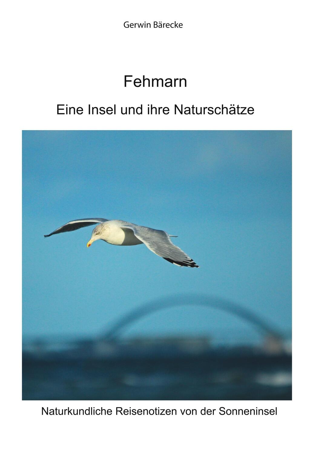Cover: 9783750452404 | Fehmarn | Eine Insel und ihre Naturschätze | Gerwin Bärecke | Buch