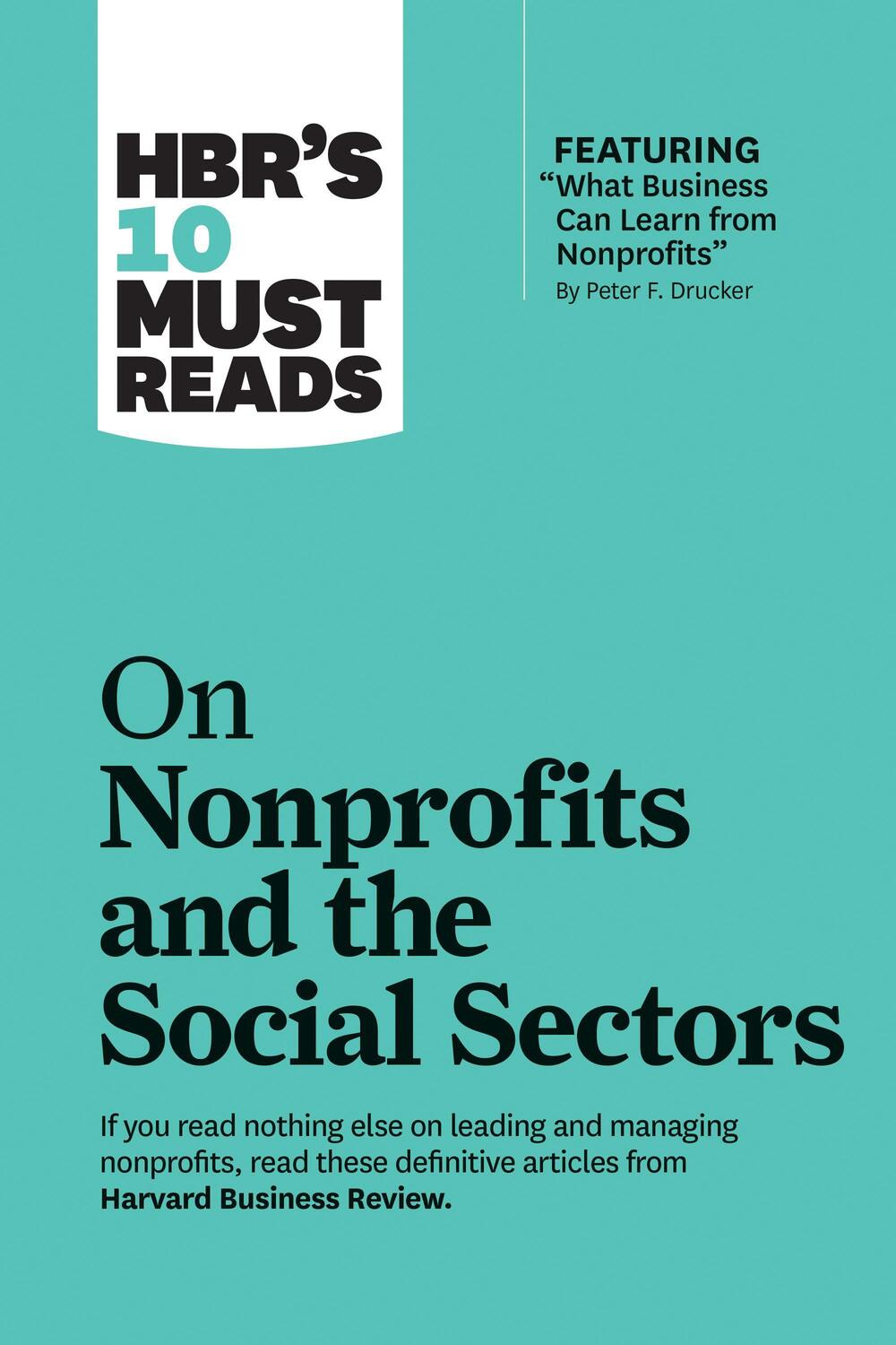 Cover: 9781633696907 | HBR's 10 Must Reads on Nonprofits and the Social Sectors (featuring...