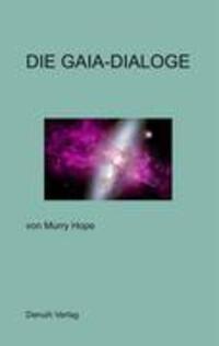 Cover: 9780955359606 | Die Gaia-Dialoge | Murry Hope | Taschenbuch | Paperback | 204 S.