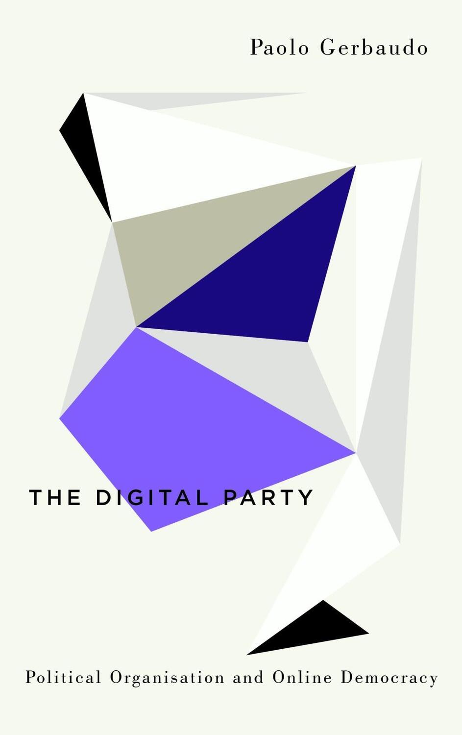 Cover: 9780745335797 | The Digital Party: Political Organisation and Online Democracy | Buch