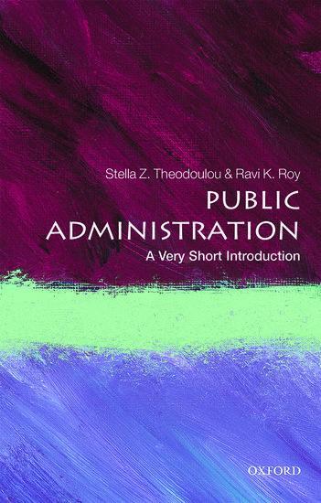 Cover: 9780198724230 | Public Administration: A Very Short Introduction | Ravi K. Roy (u. a.)