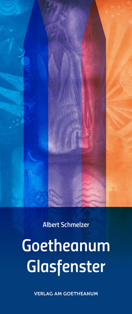 Cover: 9783723514818 | Goetheanum Glasfenster | Albert Schmelzer | Taschenbuch | Deutsch