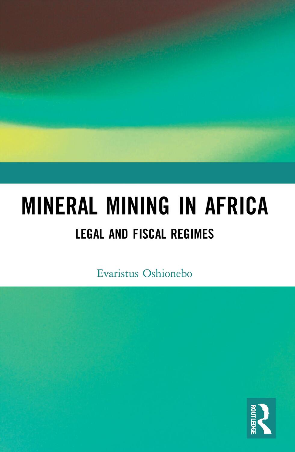 Cover: 9780367616359 | Mineral Mining in Africa | Legal and Fiscal Regimes | Oshionebo | Buch
