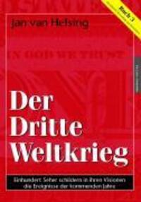 Cover: 9783980573351 | Buch 3. Der Dritte Weltkrieg | Jan van Helsing (u. a.) | Buch | 2004