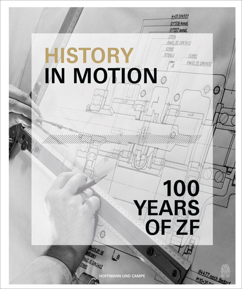 Cover: 9783455503920 | History in Motion | ZF Friedrichshafen AG from 1915 to 2015 | Paetrow