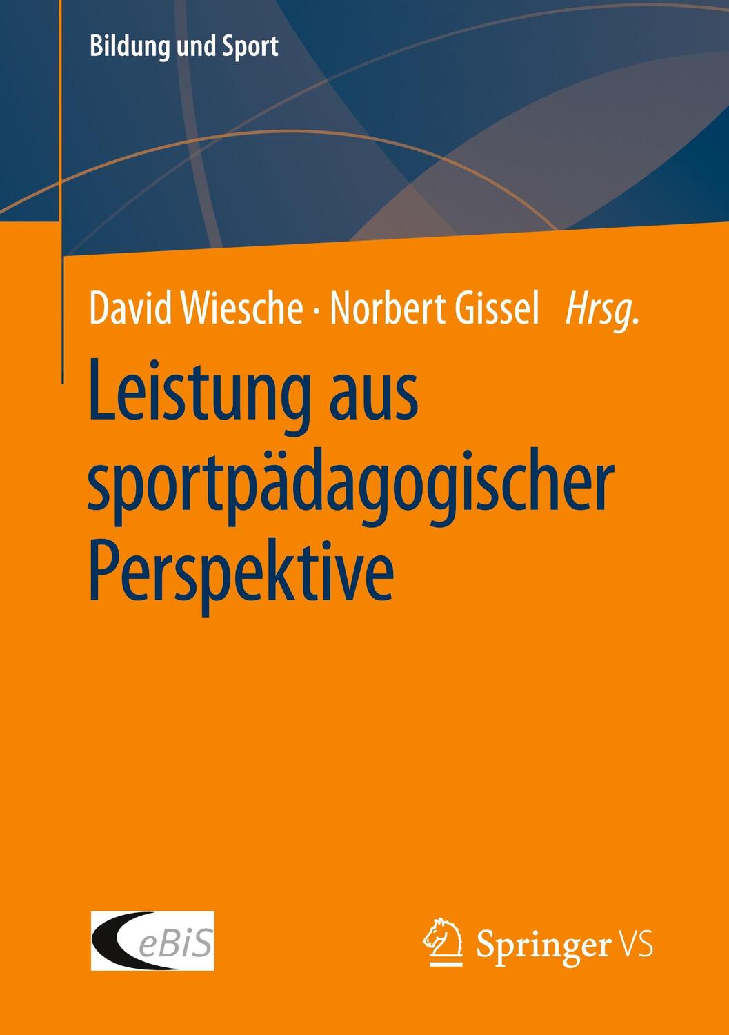 Cover: 9783658412326 | Leistung aus sportpädagogischer Perspektive | Norbert Gissel (u. a.)
