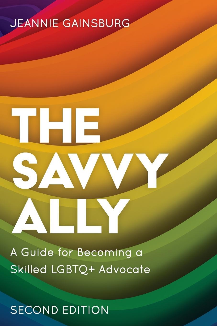 Cover: 9781538169247 | The Savvy Ally | A Guide for Becoming a Skilled LGBTQ+ Advocate | Buch