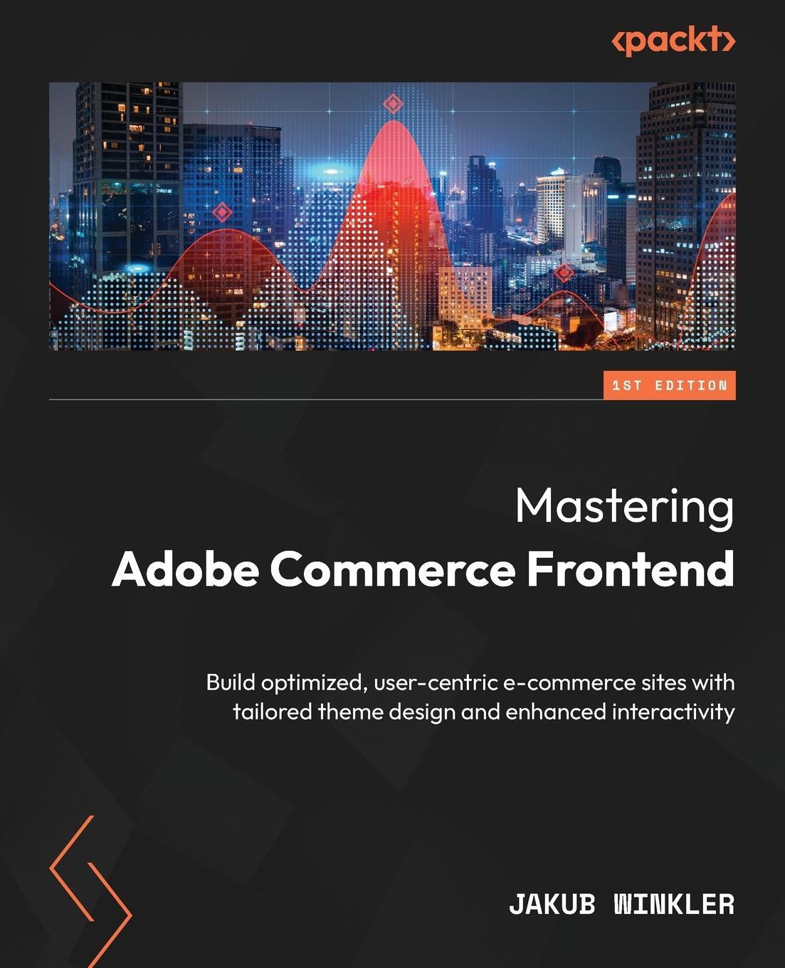 Cover: 9781837637072 | Mastering Adobe Commerce Frontend | Jakub Winkler | Taschenbuch | 2024