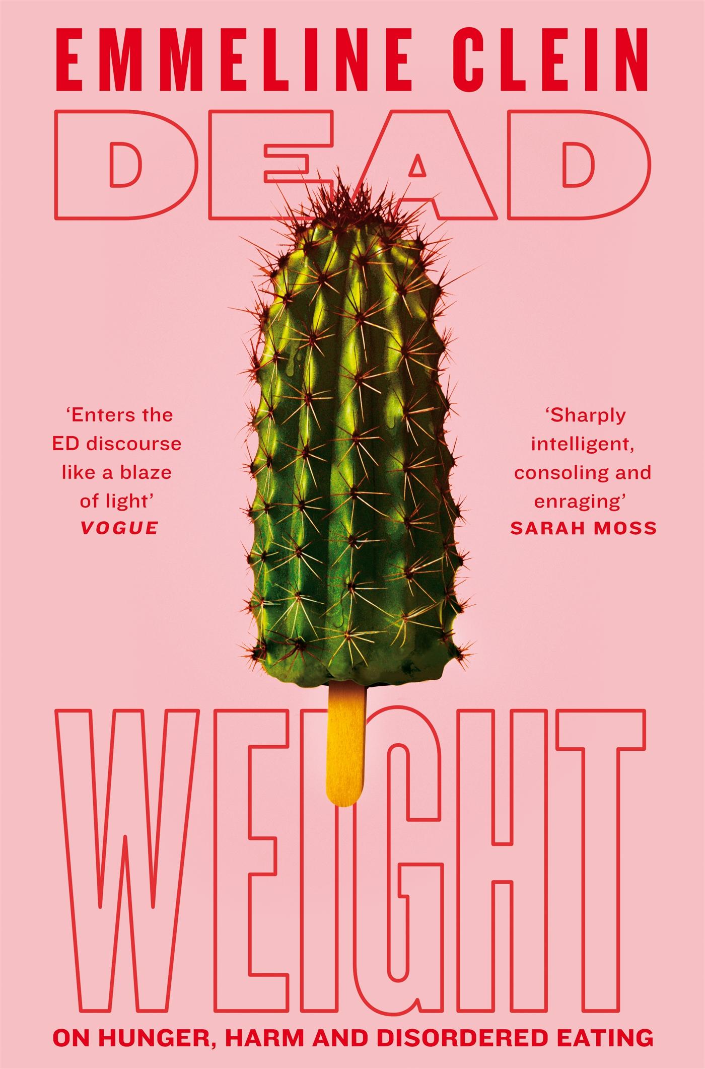 Cover: 9781035014354 | Dead Weight | On Hunger, Harm and Disordered Eating | Emmeline Clein