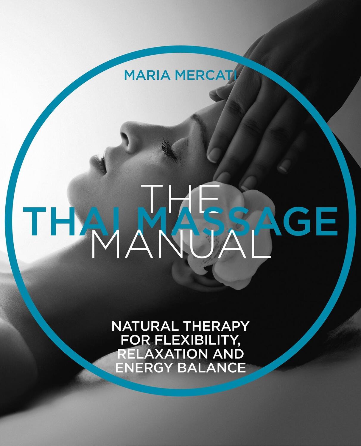 Cover: 9781859064092 | The Thai Massage Manual | Maria Mercati | Taschenbuch | Englisch