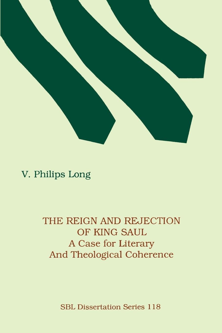 Cover: 9781555403928 | The Reign and Rejection of King Saul | V. Philips Long | Taschenbuch