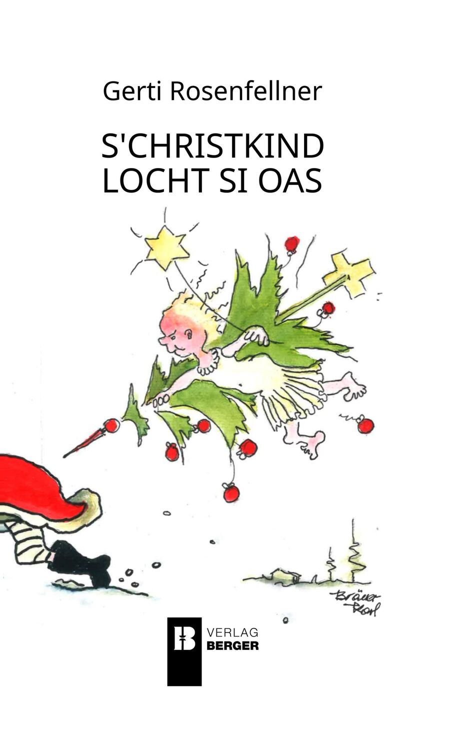 Cover: 9783991370734 | s'Christkind locht si oas | Gerti Rosenfellner | Buch | Deutsch | 2024