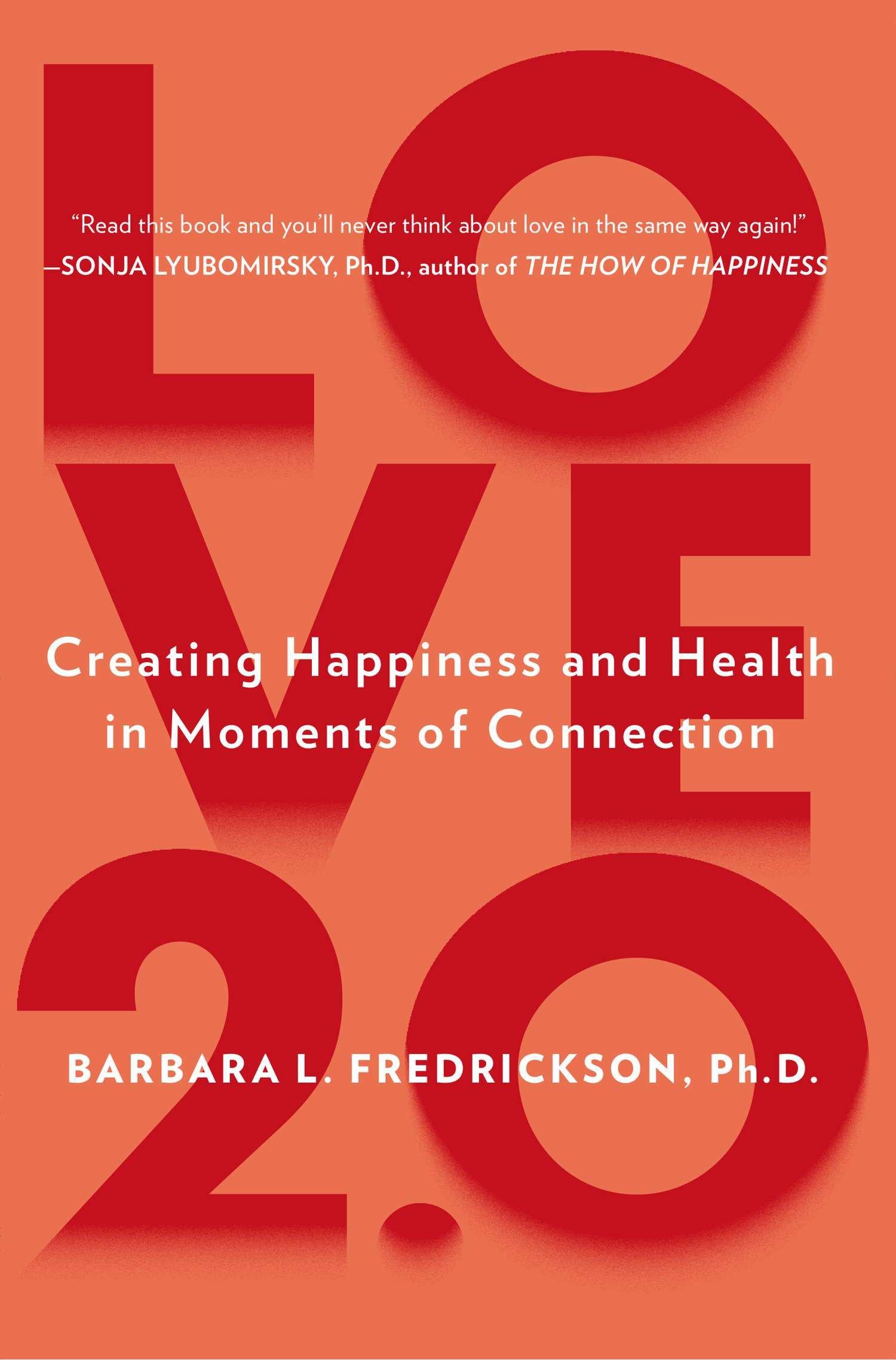 Cover: 9780142180471 | Love 2.0 | Creating Happiness and Health in Moments of Connection | X