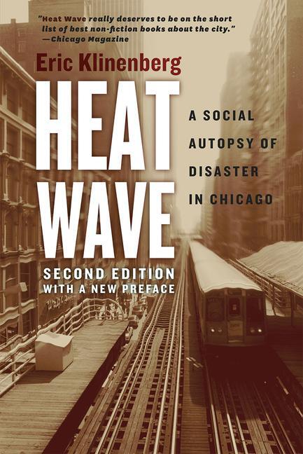 Cover: 9780226276182 | Heat Wave | A Social Autopsy of Disaster in Chicago | Eric Klinenberg