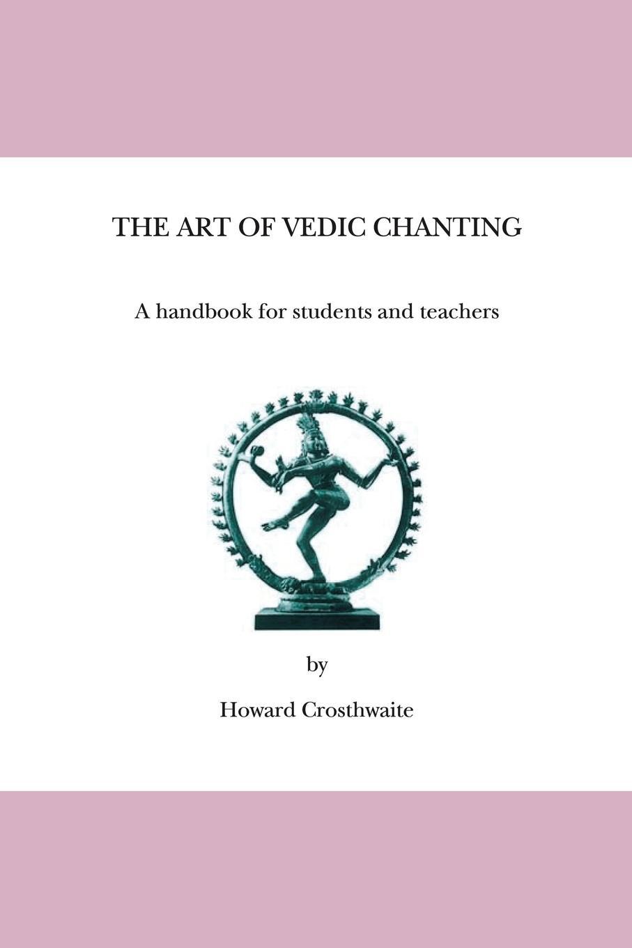 Cover: 9781425112684 | The Art of Vedic Chanting | A Handbook for Students and Teachers