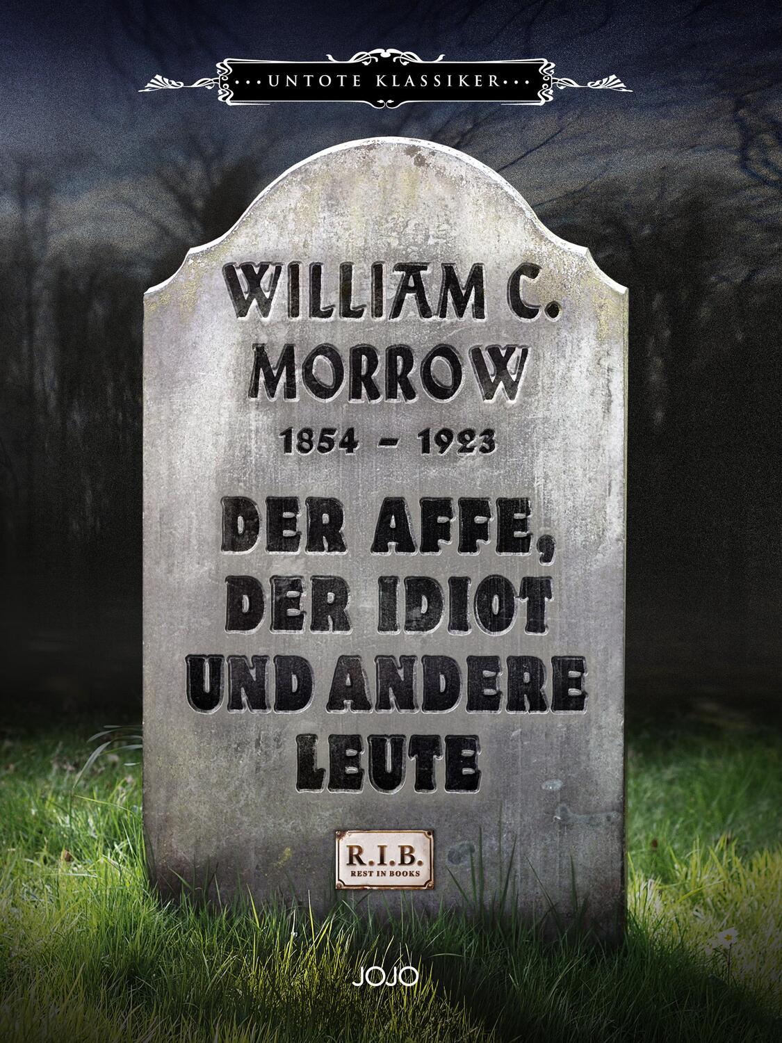 Bild: 9783903358010 | Der Affe, der Idiot und andere Leute | William Chambers Morrow | Buch