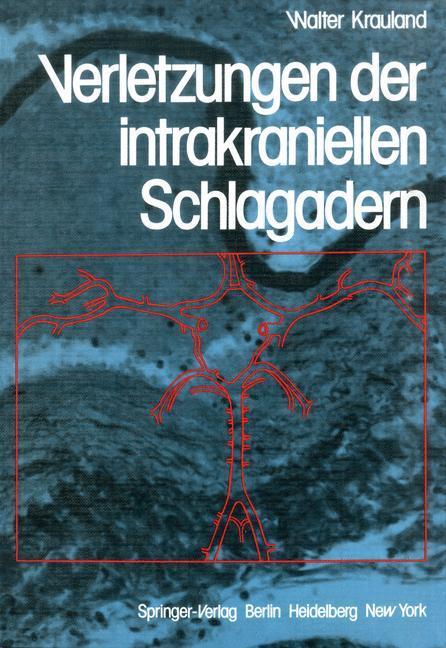 Cover: 9783642683664 | Verletzungen der intrakraniellen Schlagadern | W. Krauland | Buch