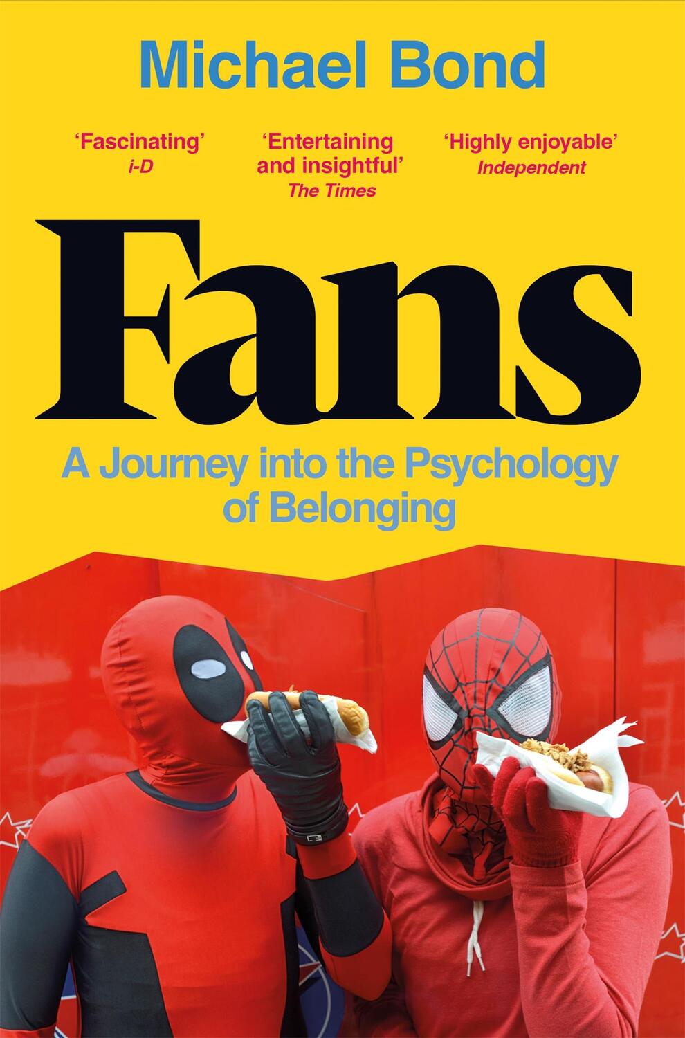 Cover: 9781529052497 | Fans | A Journey into the Psychology of Belonging | Michael Bond