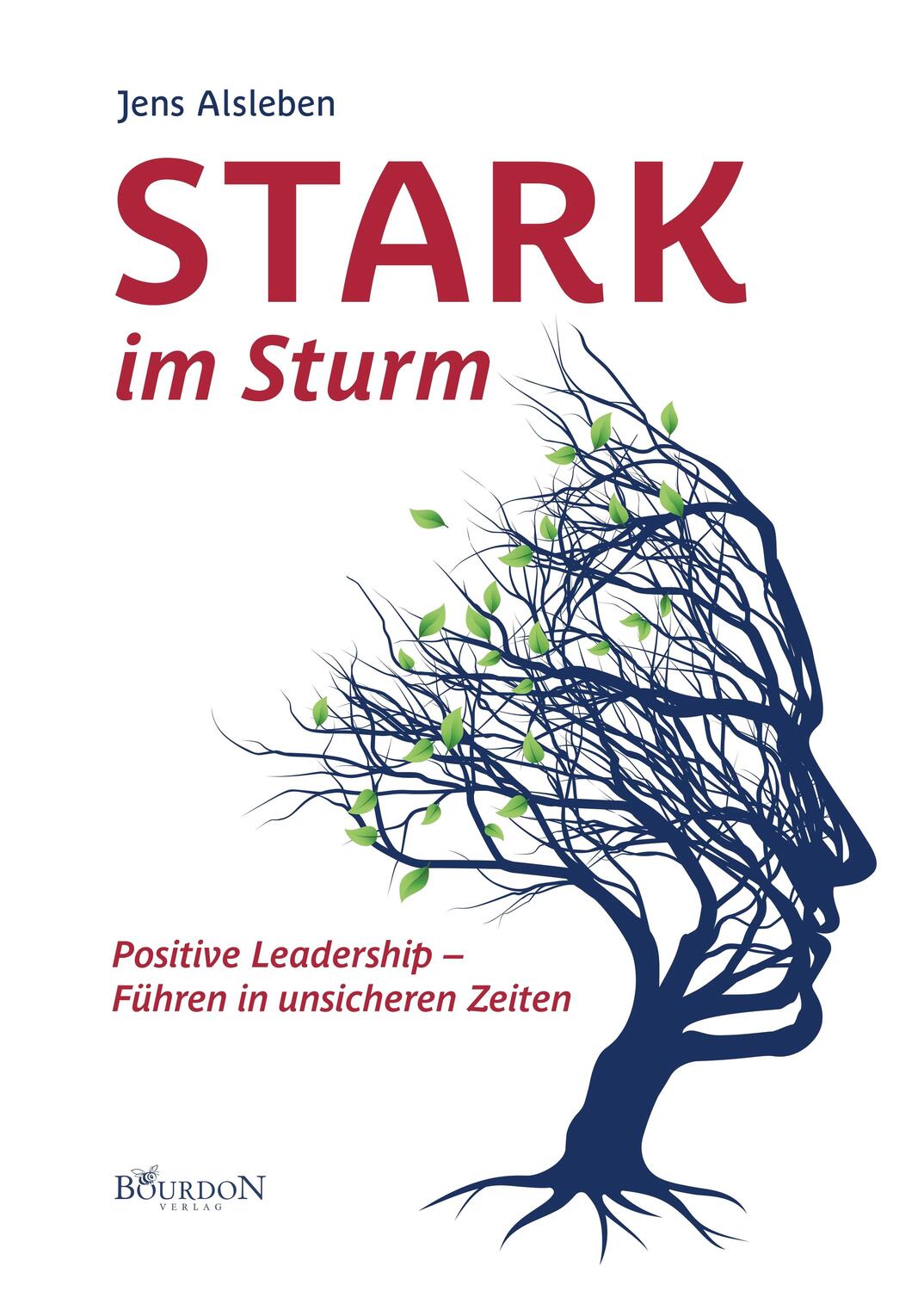 Cover: 9783949869006 | Stark im Sturm | Positive Leadership - Führen in unsicheren Zeiten