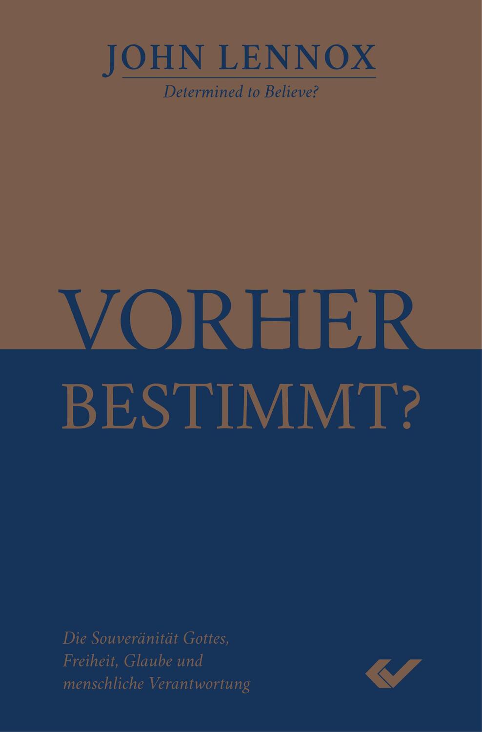 Cover: 9783863536169 | Vorher bestimmt? | John Lennox | Buch | Deutsch | 2019