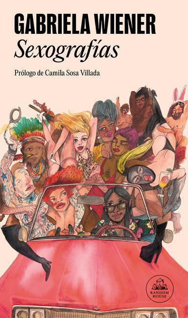 Cover: 9788439737612 | Sexografías / Sexographies | Gabriela Wiener | Taschenbuch | Spanisch