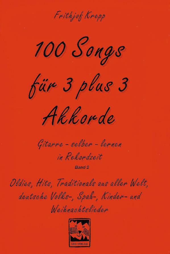 Cover: 9783928825290 | 100 Songs für 3 plus 3 Akkorde | Frithjof Krepp | Taschenbuch | 156 S.