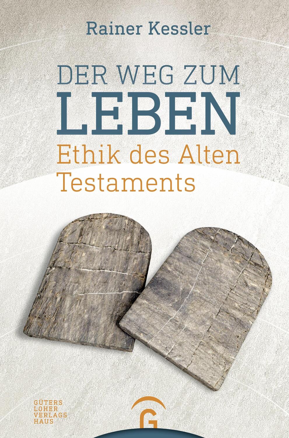 Cover: 9783579081359 | Der Weg zum Leben | Ethik des Alten Testaments | Rainer Kessler | Buch