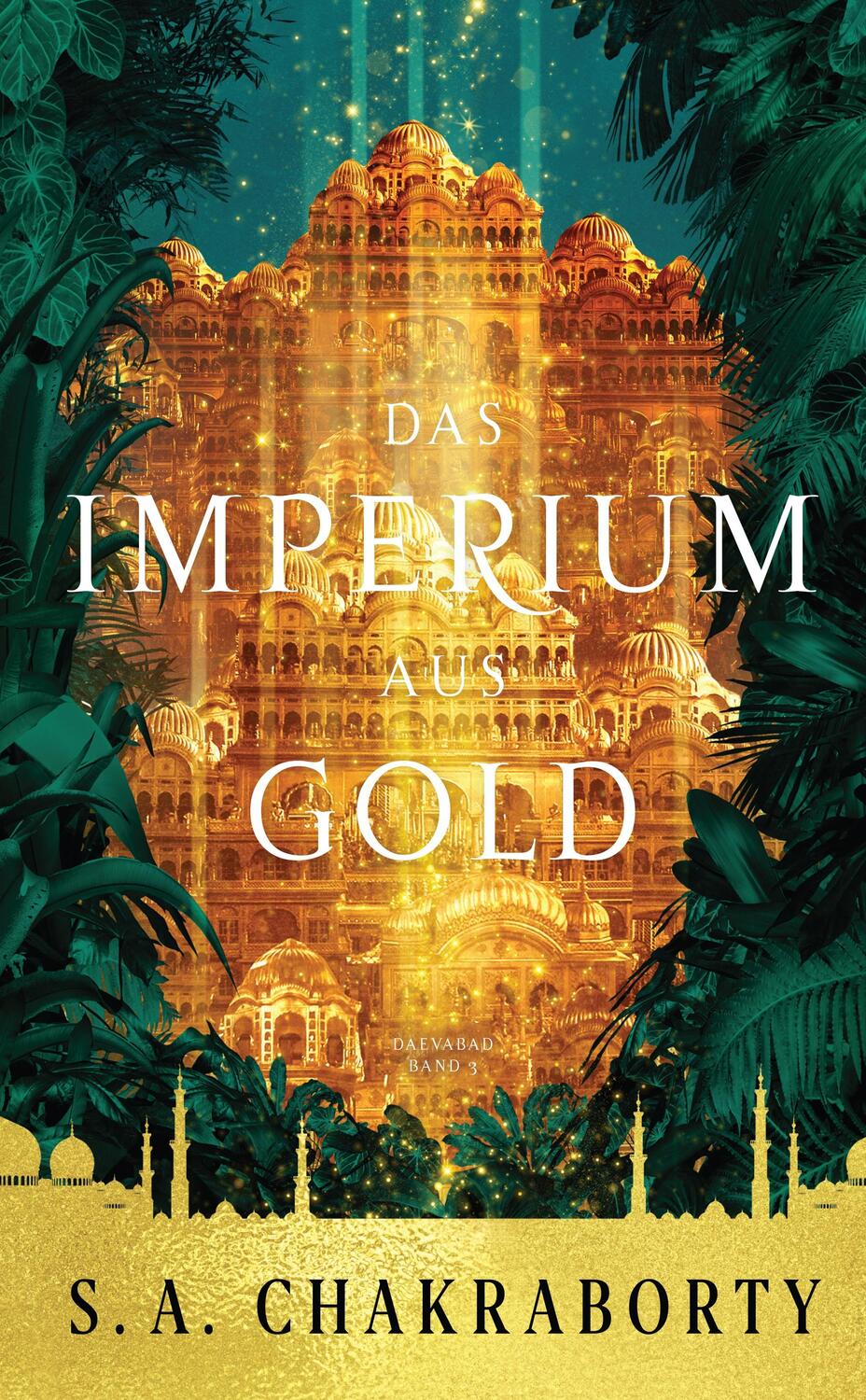 Cover: 9783833242731 | Das Imperium aus Gold | S. A. Chakraborty | Taschenbuch | Daevabad