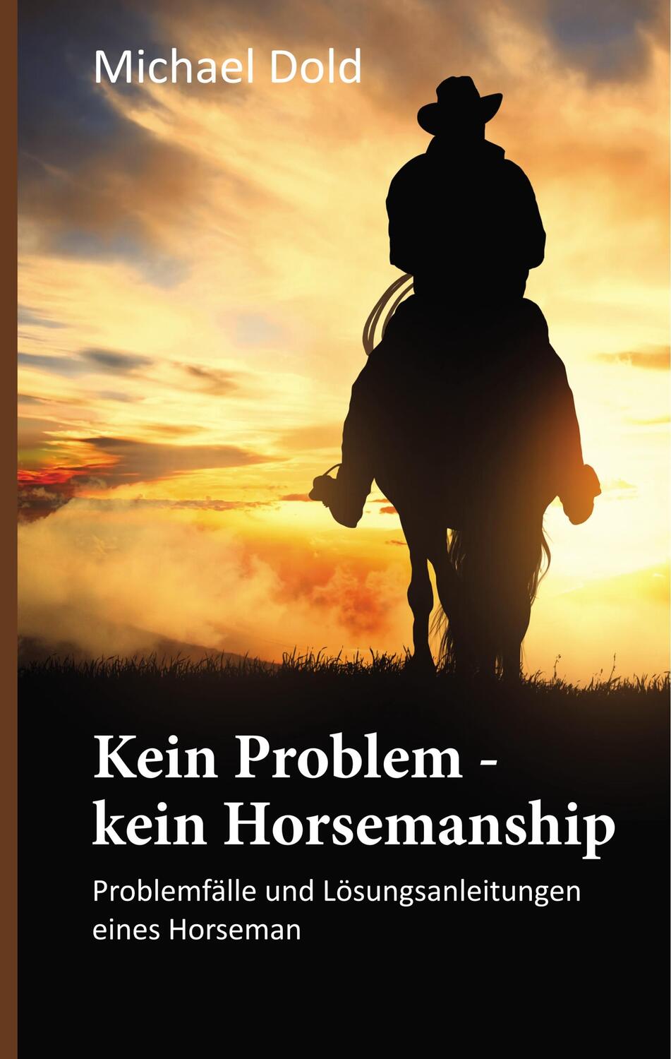 Cover: 9783750492134 | Kein Problem - kein Horsemanship | Michael Dold | Buch | 152 S. | 2020