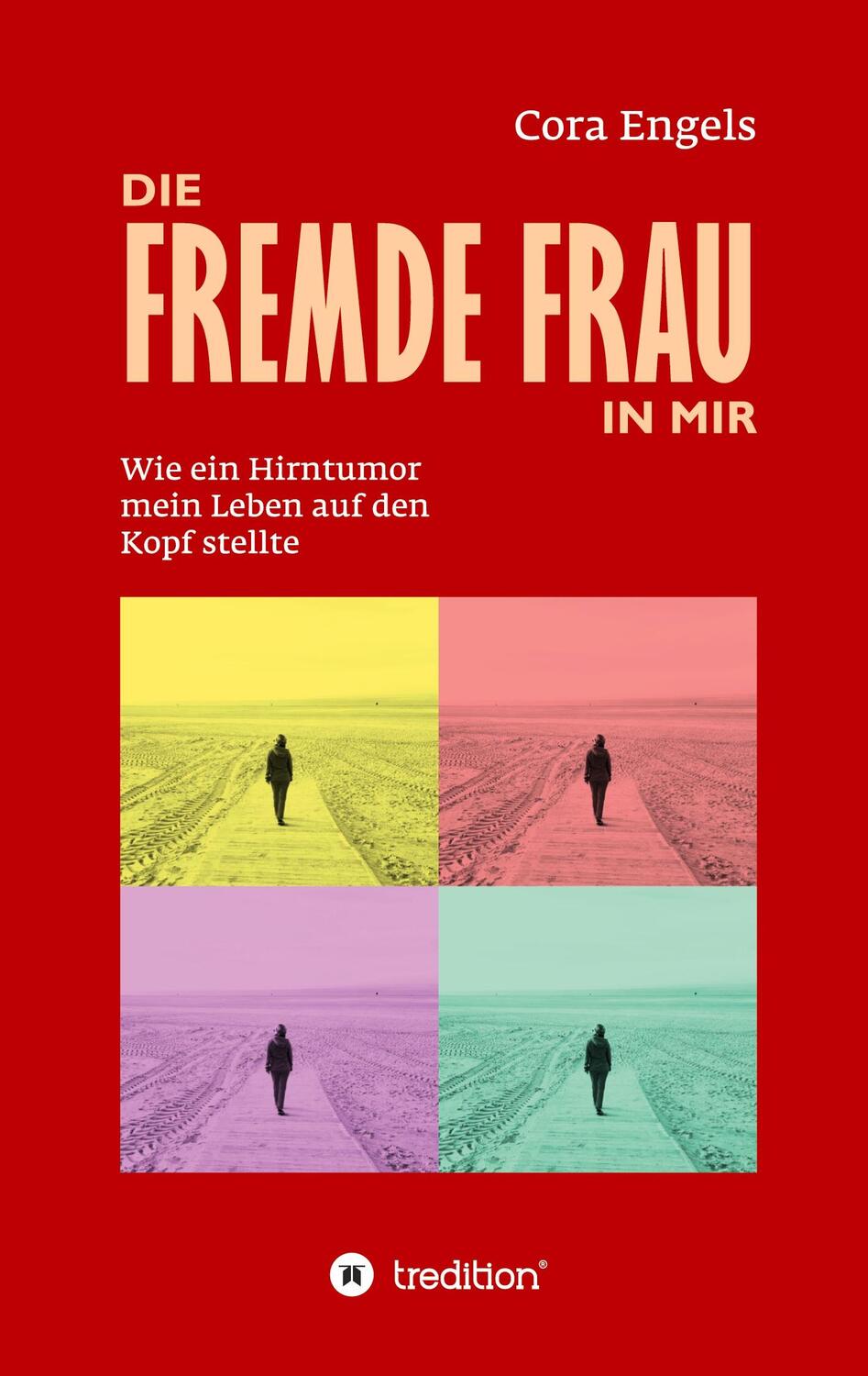Cover: 9783347275546 | Die fremde Frau in mir | Cora Engels | Taschenbuch | tredition