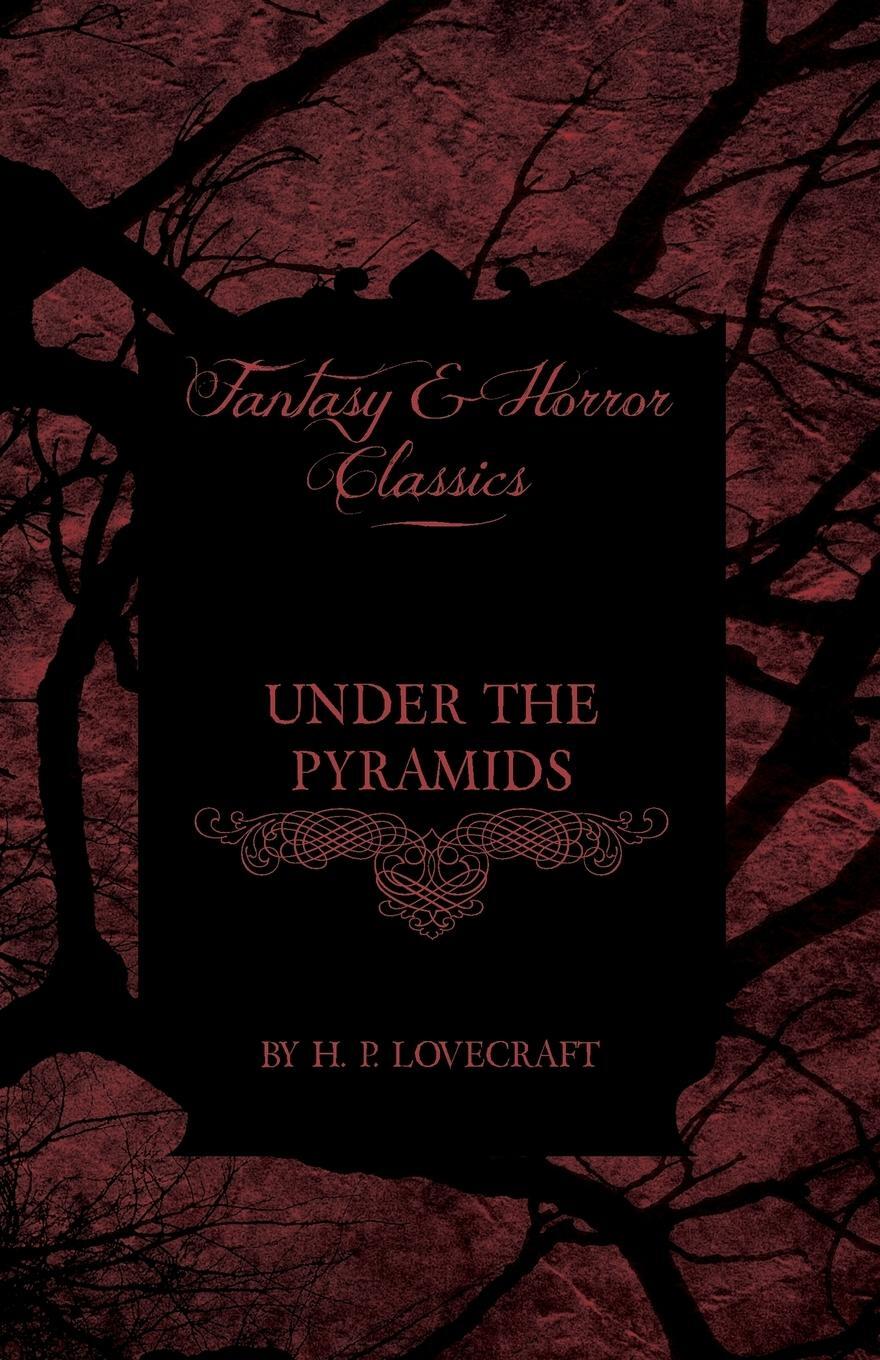 Cover: 9781447468431 | Under the Pyramids (Fantasy and Horror Classics);With a Dedication...