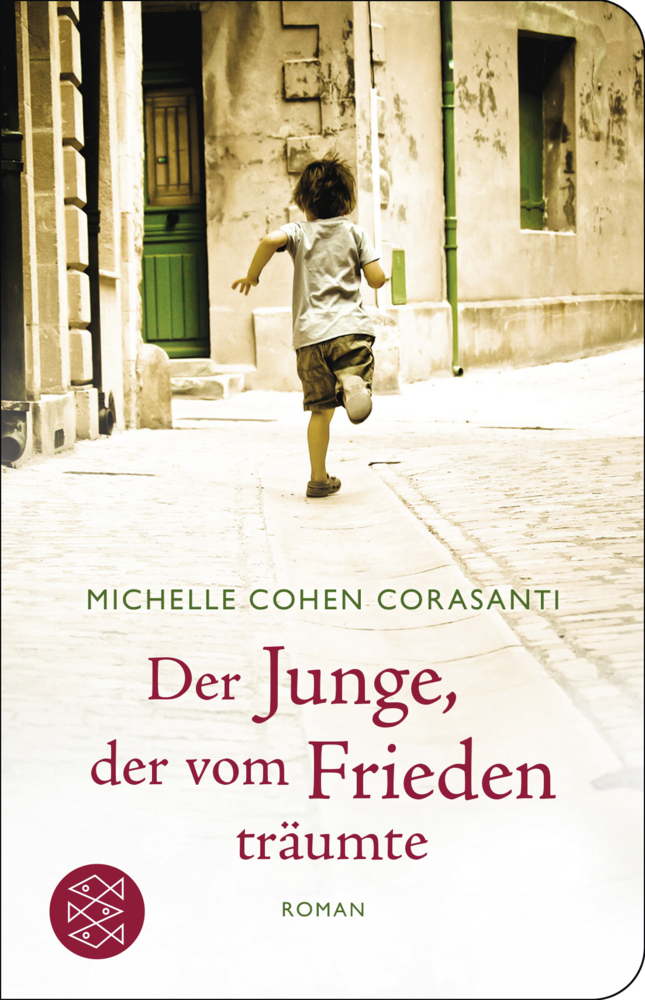 Cover: 9783596521609 | Der Junge, der vom Frieden träumte | Roman | Michelle Cohen Corasanti