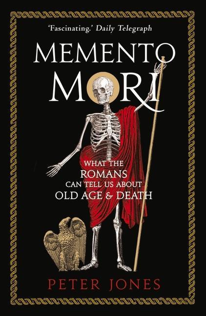 Cover: 9781786494825 | Memento Mori | What the Romans Can Tell Us About Old Age and Death