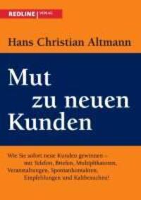 Cover: 9783868814620 | Mut zu neuen Kunden | Hans Christian Altmann | Taschenbuch | Paperback