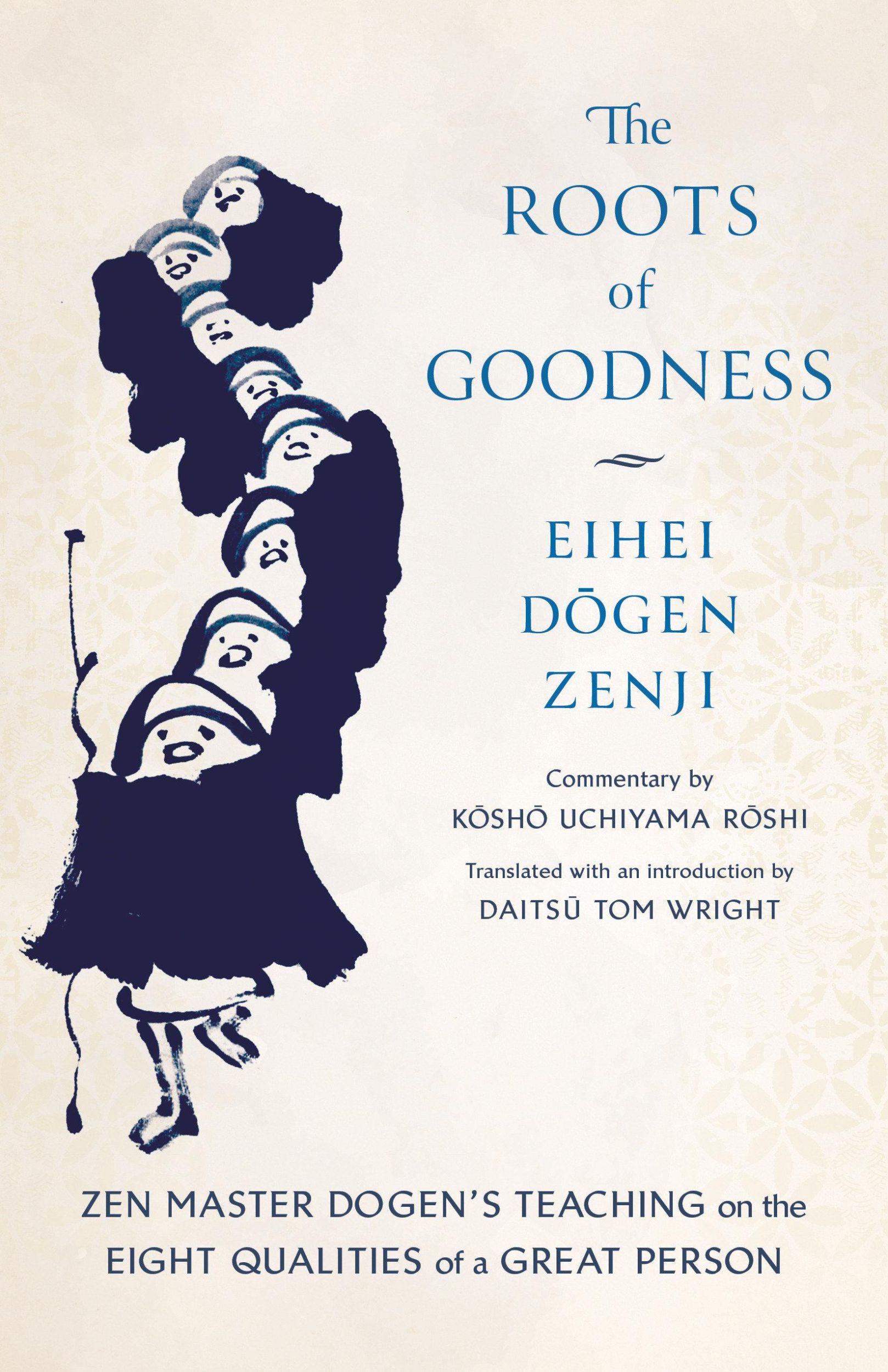 Cover: 9781645473312 | The Roots of Goodness | Kosho Uchiyama Roshi (u. a.) | Taschenbuch