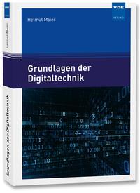 Cover: 9783800745364 | Grundlagen der Digitaltechnik | Helmut Maier | Taschenbuch | 461 S.