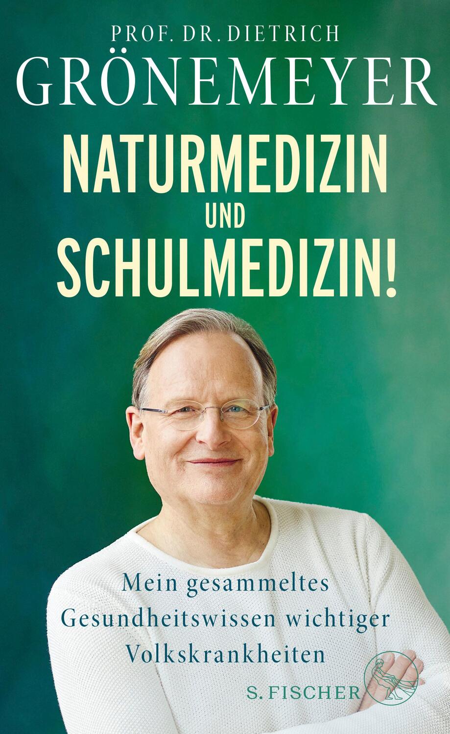 Cover: 9783103970722 | Naturmedizin und Schulmedizin! | Dietrich Grönemeyer | Buch | 288 S.