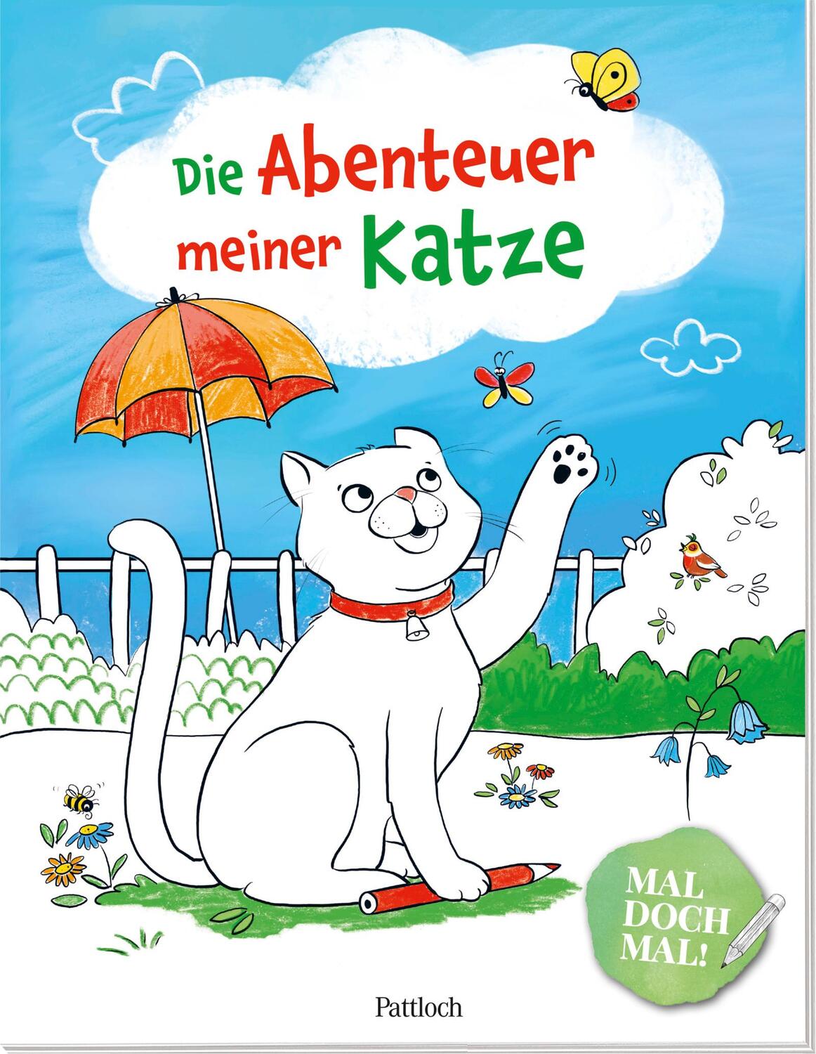 Cover: 9783629010513 | Mal doch mal! - Die Abenteuer meiner Katze | Pattloch Verlag | Buch