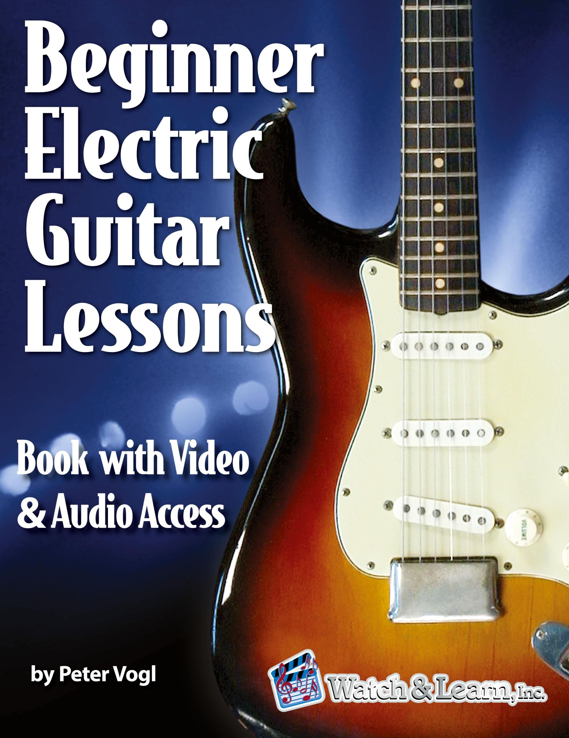 Cover: 9781940301655 | Beginner Electric Guitar Lessons | Book with Online Video &amp; Audio