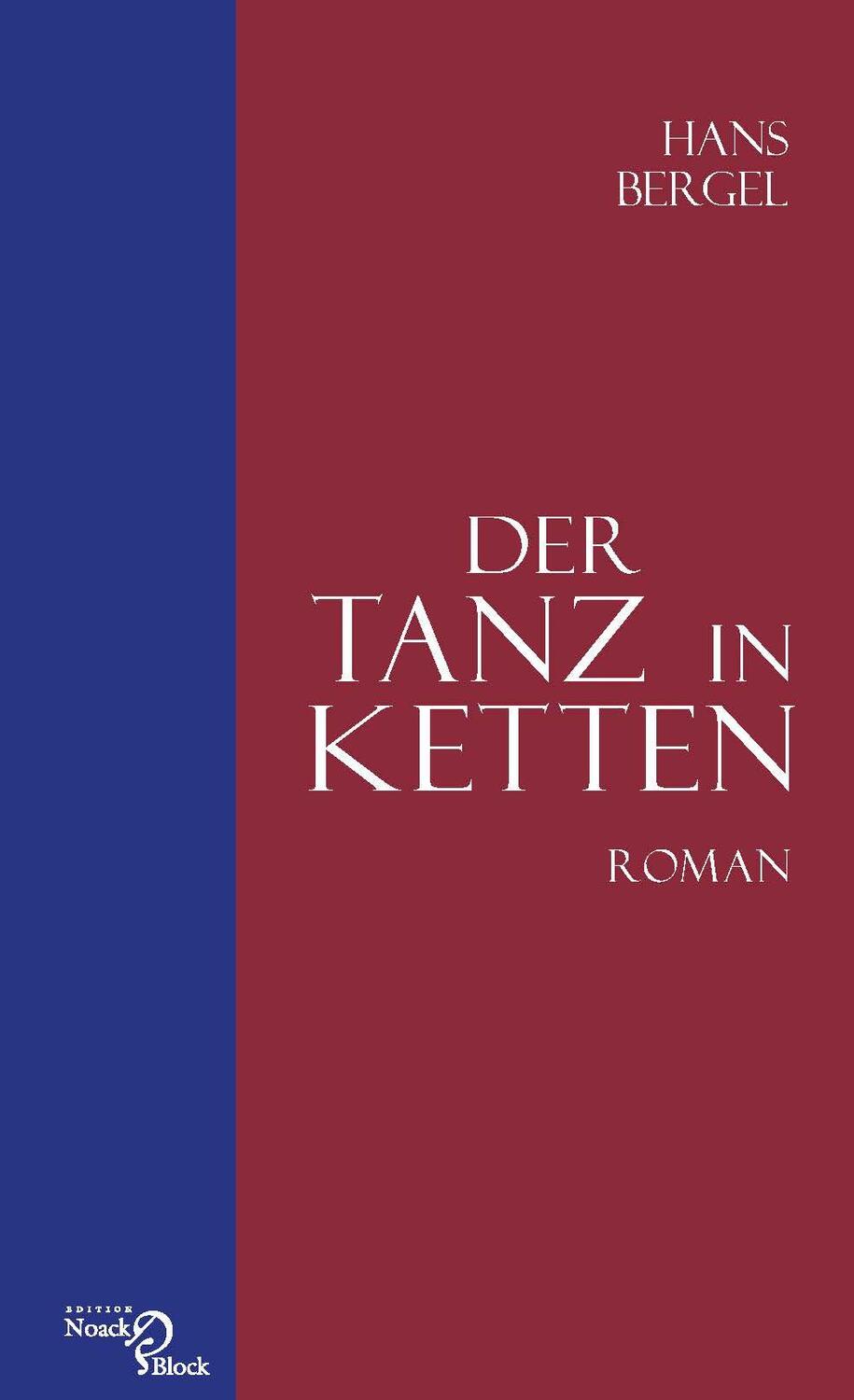 Cover: 9783868130263 | Der Tanz in Ketten | Roman | Hans Bergel | Buch | 300 S. | Deutsch