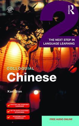 Cover: 9781138958241 | Colloquial Chinese 2 | The Next Step in Language Learning | Kan Qian