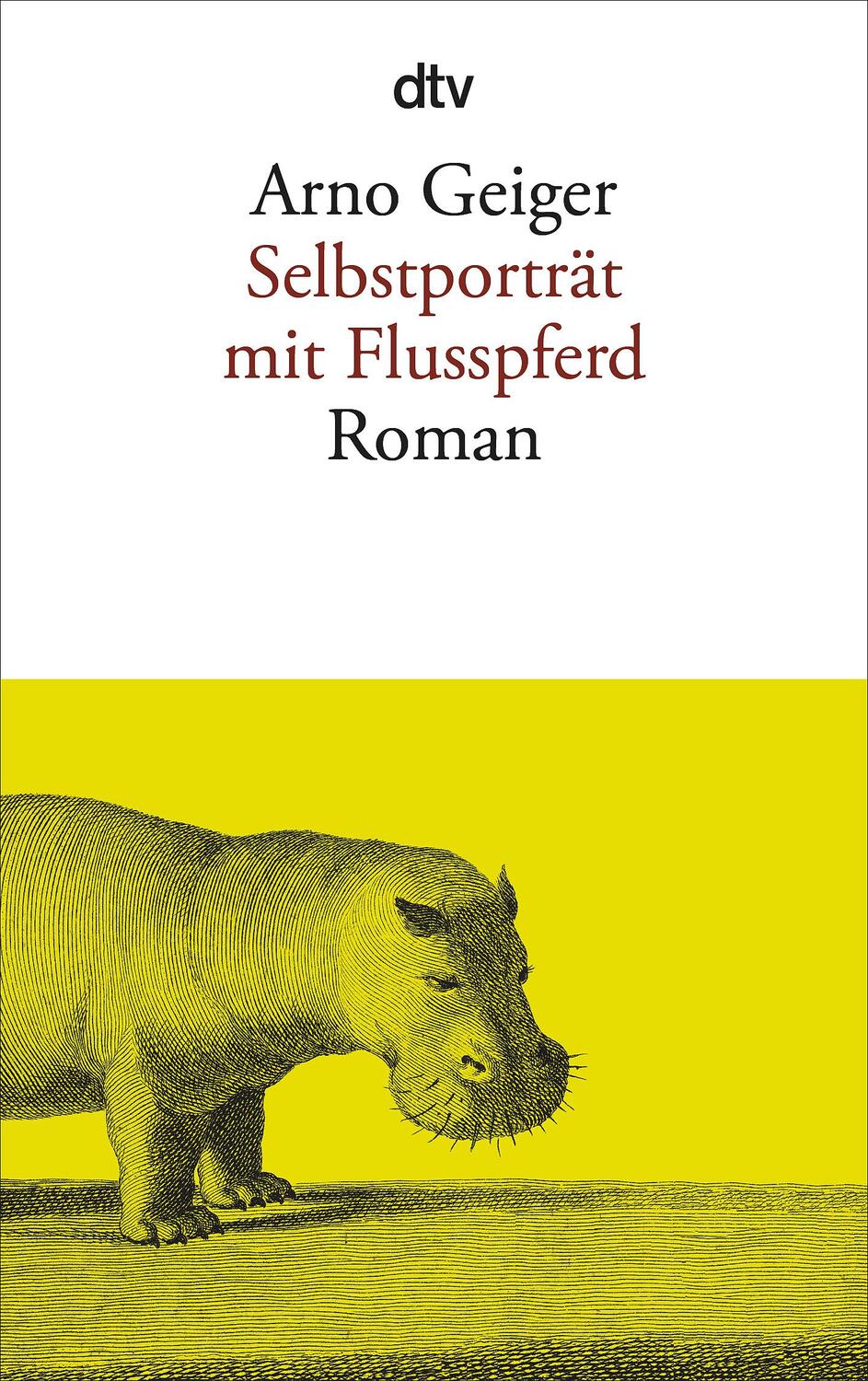 Cover: 9783423145268 | Selbstporträt mit Flusspferd | Arno Geiger | Taschenbuch | Deutsch